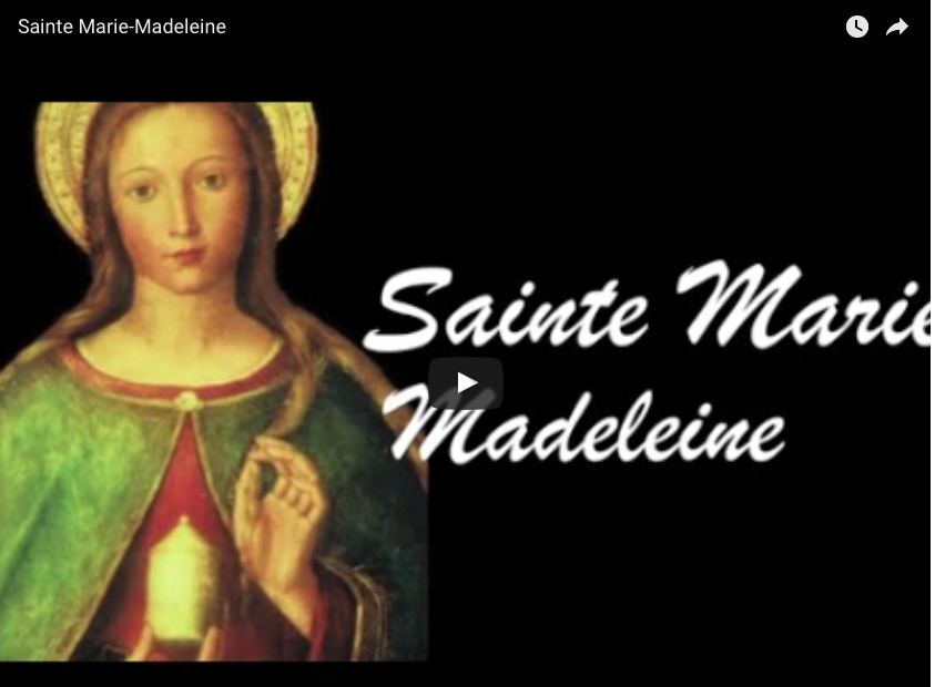 Vidéo : Sainte Marie-Madeleine